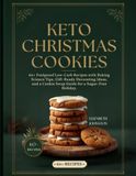 Keto Christmas Cookies: 60+ Foolproof Low-Carb Recipes
