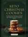 Keto Christmas Cookies: 60+ Foolproof Low-Carb Recipes