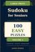 LARGE PRINT Sudoku for Seniors: 100 Easy Puzzles - Volume 1