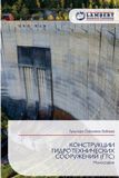 KONSTRUKCII Lap Lambert Academic Publishing КОНСТРУКЦИИ ГИДРОТЕХНИЧЕСКИХ СООРУЖЕНИ&#: Monografiq