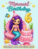 Mermaid Birthday Coloring Book for Girls Age 6