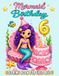 Mermaid Birthday Coloring Book for Girls Age 6