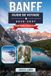 Banff Guide De Voyage 2026-2027