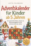 Psiana eCom UG Adventskalender pour enfants à partir de 5 ans : 24 énigmes, activités manuelles et tâches interactives magiques pour le moment le plus beau de l'année - incluant des images à colorier, des énigmes, des idées de bricolage et un certificat