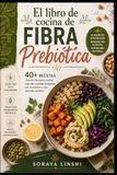 EL LIBRO DE COCINA DE FIBRA PREBIÓTICA