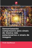 Sensoriamento OmniScriptum SRL Sensoriamento compressivo para sinais de música não estacionários e sinais de imagem