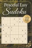 Peaceful Easy Sudoku: Very Easy Sudoku for Relaxation and Stress Relief | Over 70 Puzzles, 156 Pages | 6x9 Portable Size, Solutions Included