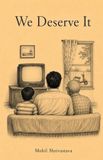We Independently Published We Deserve It Paperback
