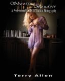 Shooting Independently Published Shooting Boudoir: A Professional Guide to Boudoir Photography Paperback