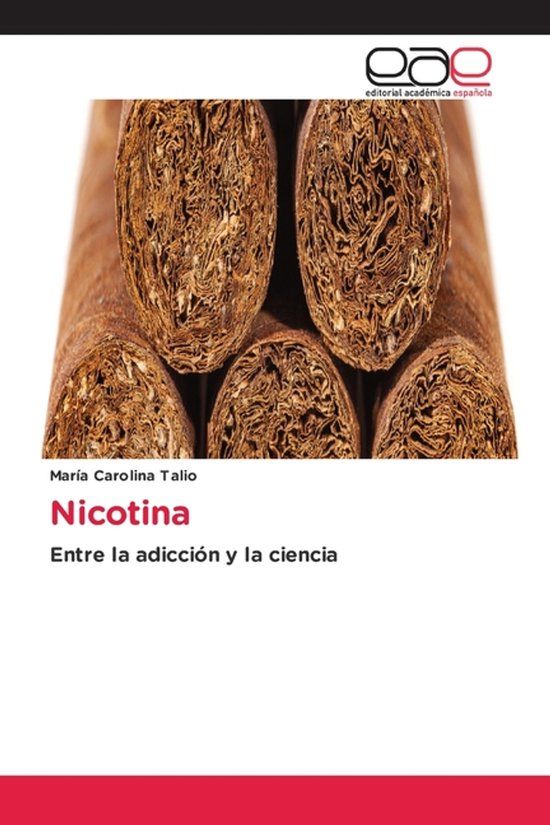 Nicotina: OmniScriptum SRL Nicotina: Entre la adicción y la ciencia Paperback