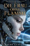 Das Aurelions: Die Frau ohne Flamme: Buch 1