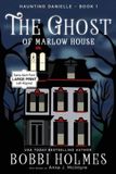 The Haunting Danielle The Ghost of Marlow House Paperback