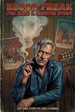 Blood Freak / The Brad F. Grinter Story / Paperback / 2023
