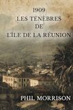 1909 - LES TÉNÈBRES DE L'ÎLE RÉUNION