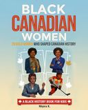 Black Canadian Women: 26 Bold Women Who Shaped Canadian History