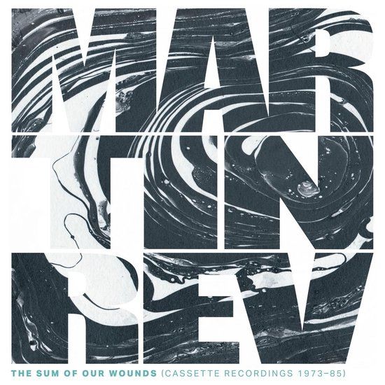 Martin Rev - The Sum Of Our Wounds (LP) - 20 oktober 2023