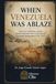 WHEN VENEZUELA WAS ABLAZE: Cuba, the Caribbean, and the Spanish Imperial Crisis In the Face of Venezuelan Independence (1781–1831)