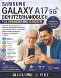 Samsung Galaxy A17 5G Benutzerhandbuch für Anfänger und Senioren