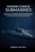 Modern Chinese Submarines: Kilo, Song, Yuan, Han, Shang, and Jin Classes