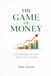 The Game of Money: Understanding the Rules That Govern Wealth