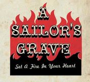 Sonic Rendezvous A Sailor's Grave - Set A Fire In Your Heart (CD)