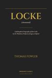 Locke (Annotated): A Philosophical Biography of John Locke by the Wykeham Professor of Logic at Oxford
