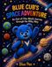 Blue Cub's Space Adventure