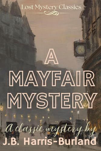 A Mayfair Mystery: Lost Mystery Classics