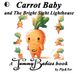 Carrot Baby The Bright Sight Lighthouse