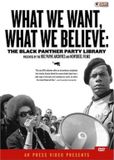 Sonic Rendezvous Various Artists - What We Want, What We Believe: Black Panther Party Library (4 DVD)