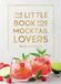 The Summersdale Publishers The Little Book for Mocktail Lovers: Recipes, Crafts, Trivia and More - The Perfect Gift for Any Aspiring Mocksologist