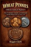 Wheat Libri GmbH Wheat Pennies Collector Guide for Beginners