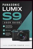 PANASONIC LUMIX S9 USER GUIDE