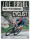 Joe Friel's High-Performance Cyclist