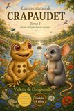 Las aventuras de Crapaudet - Tomo 1 - Edición bilingüe francés-español