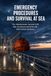 Emergency Procedures and Survival at Sea: Fire, Flooding, Abandon Ship, Life Rafts and Man Overboard Drills with 240 Practice Questions