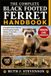 THE Independently Published The Complete Black Footed Ferret Handbook