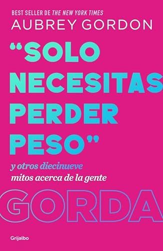 «Solo Grijalbo 'Solo necesitas perder peso' Paperback
