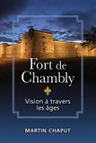 Fort de Chambly: Paperback, 152 pagina's