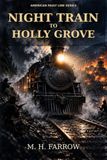 Night Train to Holly Grove