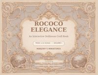 Rococo Elegance: An Interactive Dollhouse Craft Book: 1