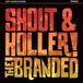 Shout Branded - Shout & Holler (LP)