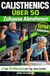Fitness / Calisthenics Über 50, Zuhause Abnehmen: Das Komplette Körpergewichtsprogramm für Anfänger Zum Abnehmen Und Straffen ― 30 Minuten Täglich, Ohne Geräte.: 1