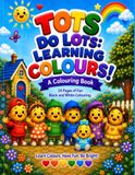 Tots Do Lots: Learning Colours