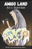 Amigo Land Act 1 Shark Bait
