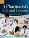A Independently Published A Pharmacist's Life and Lessons Paperback