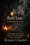 Blowin' Smoke: Cremation Stories and Lessons Learned