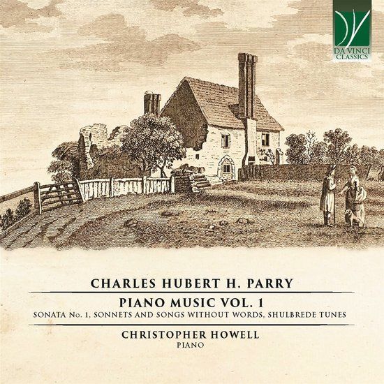 Sonic Rendezvous Da Vinci Classics - Christopher Howell - Charles Hubert H. Parry: Piano Music Volume 1 (CD)