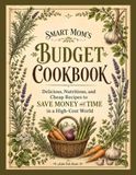 Smart Mom’s Budget Cookbook