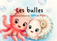Les bulles: Une aventure de Néo et Pipa